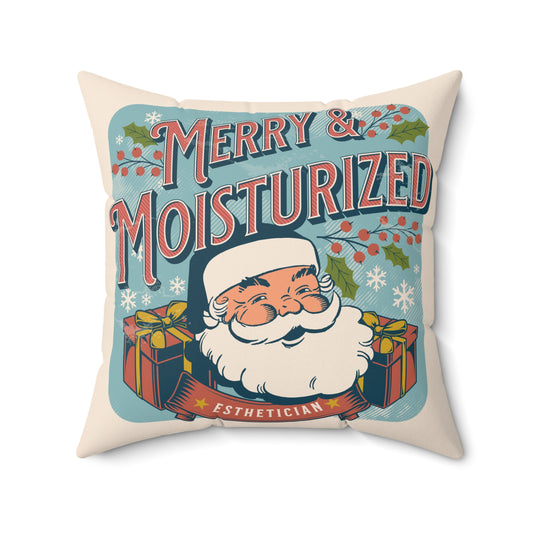 Merry and Moisturized - Esthetician Pillow Gift